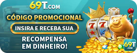 Acesso verificado e promoções oficiais 69t.com